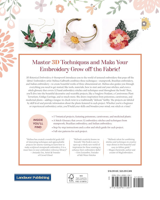 3D Botanical Embroidery & Stumpwork: 17 Thread Projects to Make, Wear, and Display